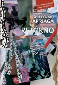 Retorno 201. O carte insemnata de 186 de cititori de Guillermo Arriaga