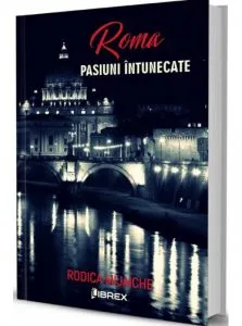 Roma. Pasiuni intunecate. Vol 2 de Rodica Mijaiche