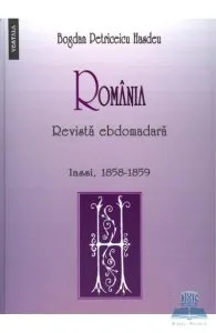 Romania. Revista ebdomadara de Bogdan Petriceicu Hasdeu