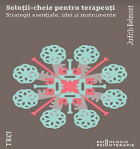 Solutii-cheie pentru psihoterapeuti. Strategii esentiale, idei si instrumente