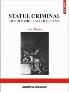 Statul criminal. Genocidurile secolului XX