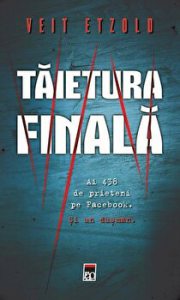 Taietura finala. Ai 438 de prieteni pe Facebook. Si un dusman