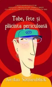 Tobe, fete si placinta periculoasa de Jordan Sonnenblick