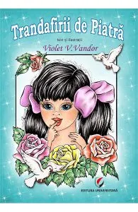 Trandafirii de piatra de Violet V. Vandor