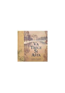 Va trece si asta
