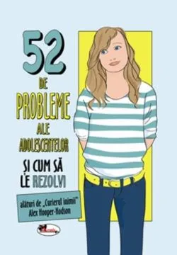 52 de probleme ale adolescentelor de Alex Hooper-Hodson