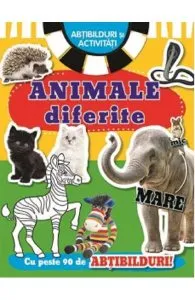 Animale diferite. Abtibilduri si activitati