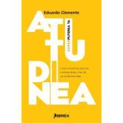 Atitudinea. Superputerea ta