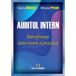Auditul intern. Interferente intre teorie si practica