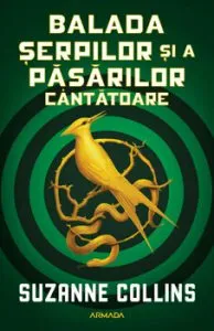 Balada serpilor si a pasarilor cantatoare de Suzanne Collins