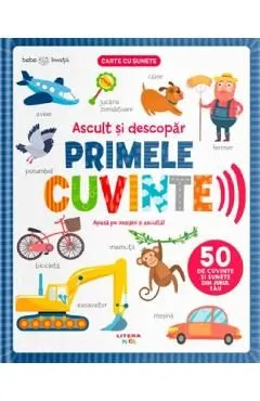 Bebe invata. Ascult si descopar primele cuvinte. Carte cu sunete de Autor Anonim