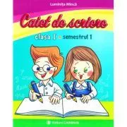 Caiet de scriere. Clasa I. Semestrul I de Luminita Minca