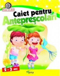 Caiet pentru anteprescolari, nivel 2-3 ani