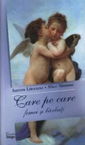 Care pe care: femei si barbati de Aurora Liiceanu