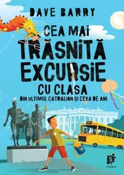Cea mai trăsnită excursie cu clasa (Vol. 1) de Dave Barry