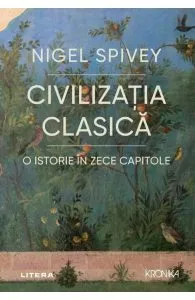 Civilizatia clasica de Nigel Spivey