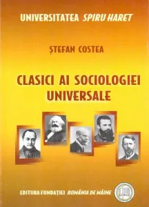 Clasici ai sociologiei universale de Stefan Costea