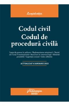 Codul civil. Codul de procedura civila Act. 6 ianuarie 2023