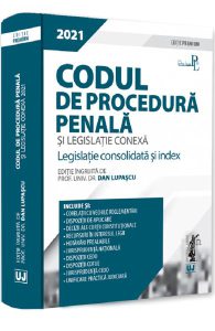 Codul de procedura penala si legislatie conexa 2021
