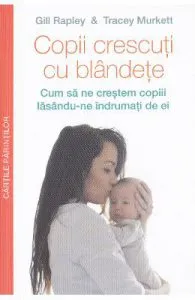 Copii crescuti cu blandete de Tracey Murkett