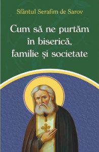 Cum sa ne purtam in biserica, familie si societate