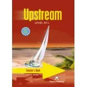 Curs limba engleza Upstream, Level B1 . Teacher's Book Manualul profesorului