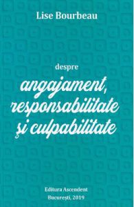 Despre angajament, responsabilitate si culpabilitate