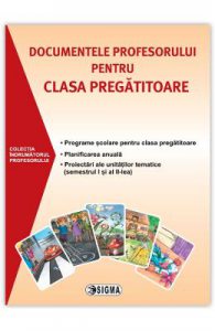 Documentele profesorului pentru clasa preg&#259;titoare 2015-2016