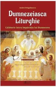Dumnezeiasca Liturghie de Andrei Dragulinescu