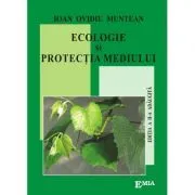 Ecologie si protectia mediului. Editia a II-a, adaugita de Ioan Ovidiu Muntean