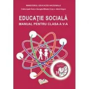 Educatie Sociala. Manual pentru clasa a 5-a de Adina Grigore