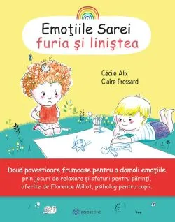 Emotiile Sarei- FURIA SI LINISTEA de Cecile Alix