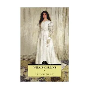 Femeia în alb de Wilkie Collins
