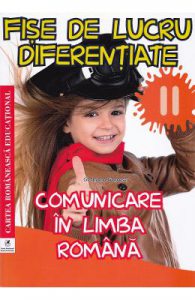 Fise de lucru diferentiate: comunicare in limba romana