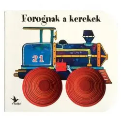 Forognak a kerekek de Giovanna Mantegazza
