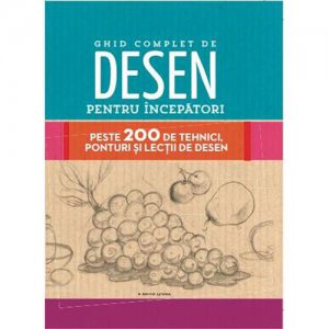 Ghid complet de desen pentru incepatori