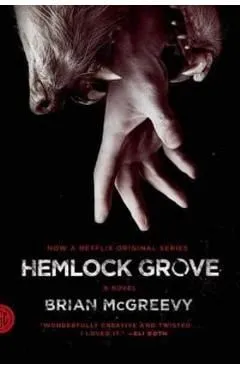 Hemlock Grove de Brian Mcgreevy