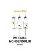 Imperiul nonsensului de Jacques Ellul