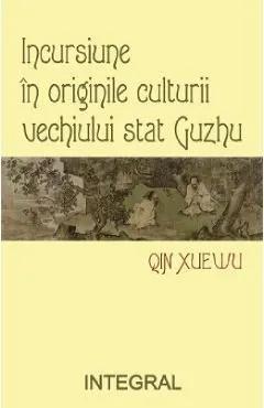 Incursiune in originile culturii vechiului stat Guzhu de Qin Xuewu
