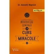 Introducere generala la Cursul de miracole de Kenneth Wapnick