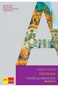Limba moderna. Germana. Ghidul profesorului. Nivel A2.2   CD de Elzbieta Krulak-Kempisty