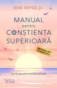 Manual pentru conștiența superioară de Ken Keyes Jr.