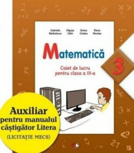 Matematica. Caiet de lucru pentru clasa a III-a
