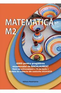 Matematica M2 Ghid pentru BAC de Petre Nachila