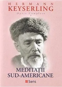 Meditatii Sud-Americane de Hermann Keyserling