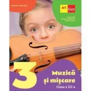 Muzica si miscare. Manual pentru clasa a 3-a de Tudora Pitila