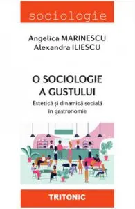 O sociologie a gustului de Angelica Marinescu