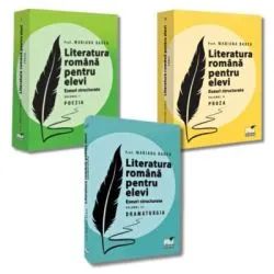 Pachet 3 volume Literatura romana pentru elevi. Eseuri structurate: Poezia, Proza si Dramaturgie de Mariana Badea