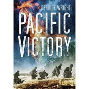Pacific Victory. Tarawa to Okinawa 1943-1945