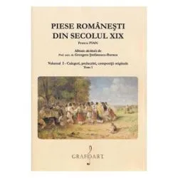 Piese romanesti din secolul 19. Volumul 1 Tom 1 de Georgeta Stefanescu-Barnea